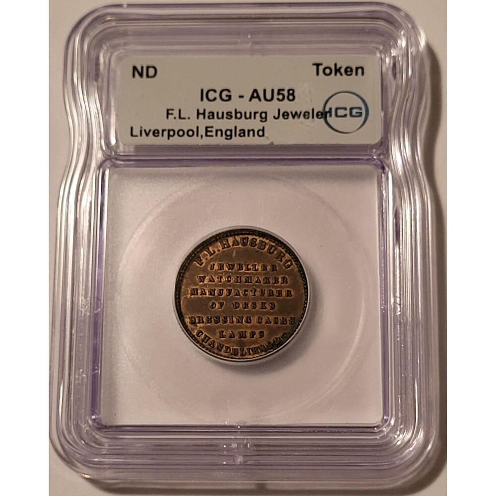 Great Britain c 1800s Liverpool Merchant Token F L Hausburg - Jeweler AU58 ICG